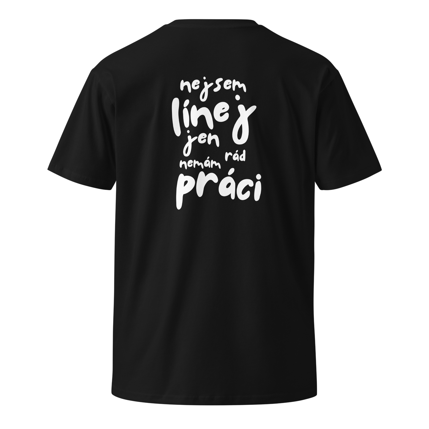 Pánské tričko - Nejsem linej jen nemám rád práci