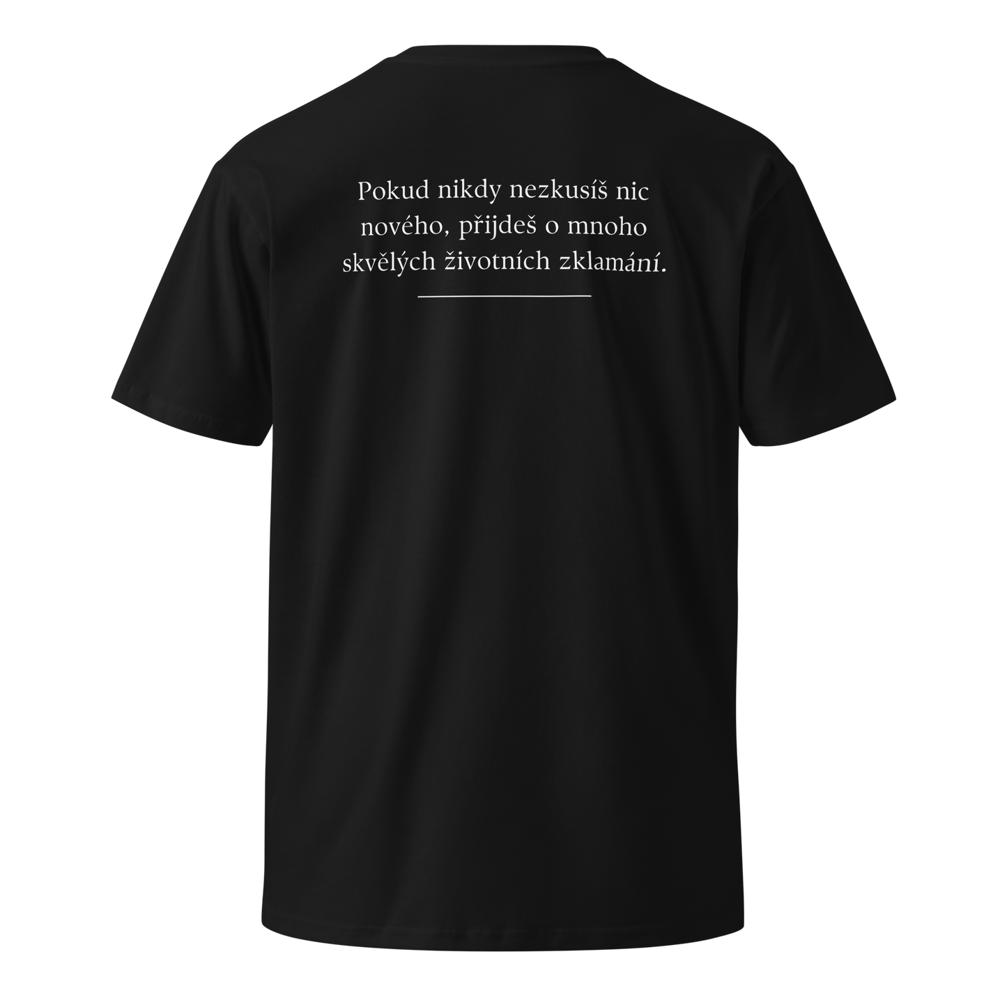 Pánské tričko - Pokud nikdy nezkusíš nic nového přijdeš o spoustu životních zklamání